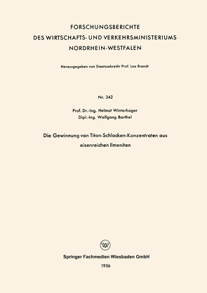 Die Gewinnung von Titan-Schlacken-Konzentraten aus eisenreichen Ilmeniten von Winterhager,  Helmut