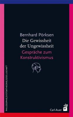 Die Gewissheit der Ungewissheit von Pörksen,  Bernhard