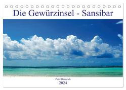 Die Gewürzinsel Sansibar (Tischkalender 2024 DIN A5 quer), CALVENDO Monatskalender von Hennrich,  Peter