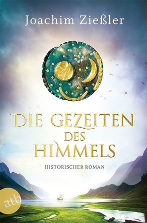 Die Gezeiten des Himmels von Zießler,  Joachim