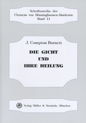 Die Gicht und ihre Heilung von Burnett,  J Compton, Drews,  Kristina, Risch,  Gerhard