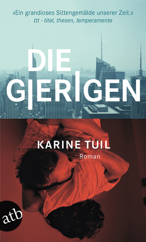 Die Gierigen von Tuil,  Karine, Ueberle-Pfaff,  Maja