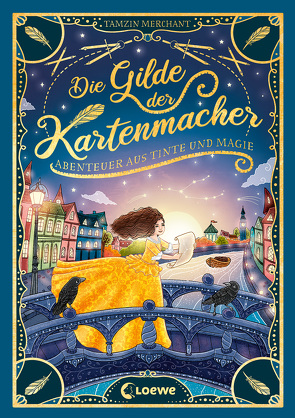 Die Gilde der Kartenmacher (Die magischen Gilden, Band 2) – Abenteuer aus Tinte und Magie von Escobar,  Paola, Mannchen,  Nadine, Merchant,  Tamzin