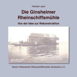 Die Ginsheimer Rheinschiffsmühle von Jack,  Herbert