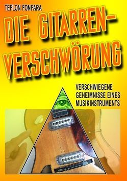 Die Gitarren-Verschwörung von Fonfara,  Teflon