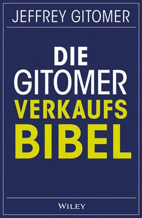 Die Gitomer-Verkaufsbibel von Gitomer,  Jeffrey, Reit,  Birgit