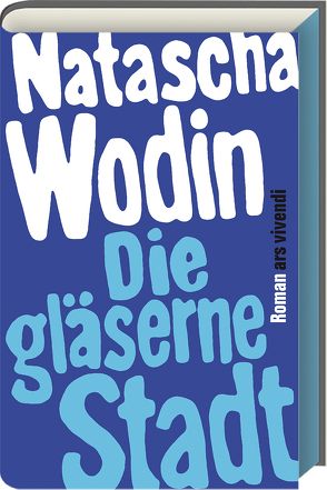 Die gläserne Stadt von Wodin,  Natascha