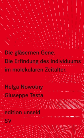 Die gläsernen Gene von Nowotny,  Helga, Testa,  Giuseppe