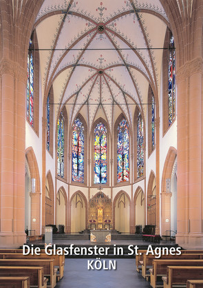 Die Glasfenster in St. Agnes Köln von Wiese,  Hans-Ulrich