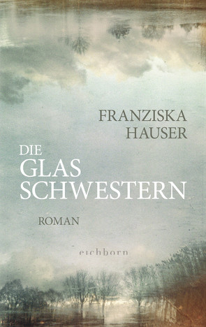 Die Glasschwestern von Hauser,  Franziska