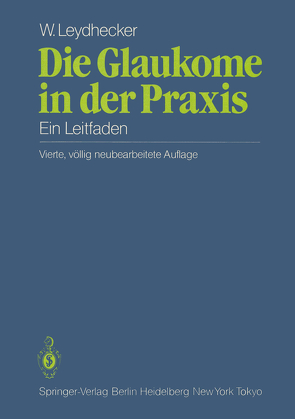 Die Glaukome in der Praxis von Leydhecker,  Wolfgang