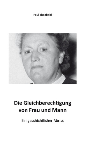 Die Gleichberechtigung von Frau und Mann von Theobald,  Paul