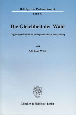 Die Gleichheit der Wahl. von Wild,  Michael