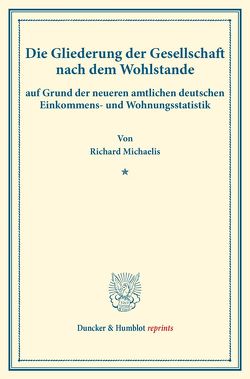 Die Gliederung der Gesellschaft nach dem Wohlstande, von Michaelis,  Richard