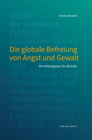 Die globale Befreiung von Angst und Gewalt von Alleweldt,  Monika