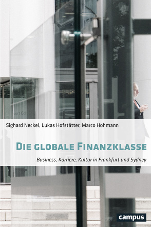 Die globale Finanzklasse von Hofstätter,  Lukas, Hohmann,  Marco, Neckel,  Sighard