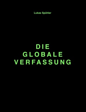 Die Globale Verfassung von Spühler,  Lukas