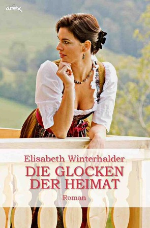 DIE GLOCKEN DER HEIMAT von Winterhalder,  Elisabeth