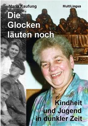 Die Glocken läuten noch von Kaufung,  Maria, Woesler,  Martin