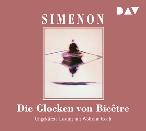 Die Glocken von Bicêtre von Klau,  Barbara, Koch,  Wolfram, Madlung,  Mirjam, Simenon,  Georges, Wille,  Hansjürgen