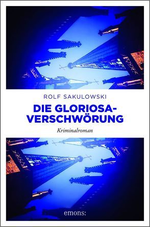 Die Gloriosa-Verschwörung von Sakulowski,  Rolf