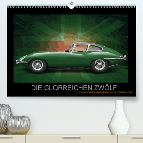 DIE GLORREICHEN ZWÖLF (Premium, hochwertiger DIN A2 Wandkalender 2022, Kunstdruck in Hochglanz) von Freiwah,  Tom, Oldtimer-Art.de