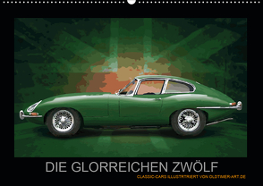 DIE GLORREICHEN ZWÖLF (Wandkalender 2021 DIN A2 quer) von Freiwah,  Tom, Oldtimer-Art.de