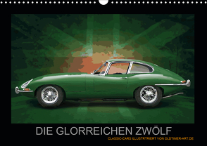 DIE GLORREICHEN ZWÖLF (Wandkalender 2021 DIN A3 quer) von Freiwah,  Tom, Oldtimer-Art.de