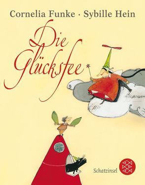 Die Glücksfee von Funke,  Cornelia, Hein,  Sybille