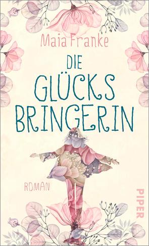 Die Glücksbringerin von Franke,  Maia