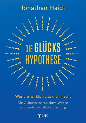 Die Glückshypothese von Haidt,  Jonathan, Seidel,  Isolde