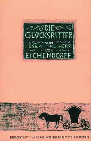 Die Glücksritter von Eichendorff,  Joseph von, Lubos,  Arno