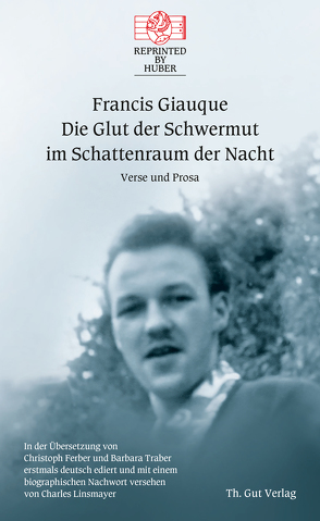 «Die Glut der Schwermut im Schattenraum der Nacht.» Gedichte und Prosa von Ferber,  Christoph, Giauque,  Francis, Linsmayer,  Charles, Traber,  Barbara