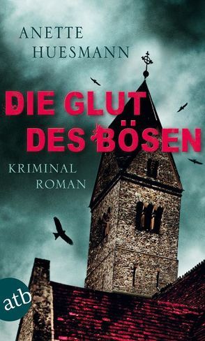 Die Glut des Bösen von Huesmann,  Anette