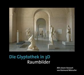 Die Glyptothek in 3D von Lehr,  Johannes, Wünsche,  Raimund