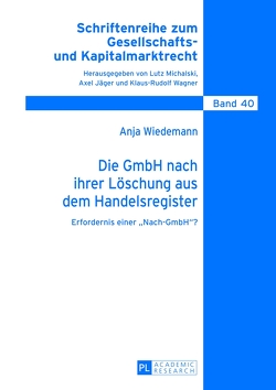 Die GmbH nach ihrer Löschung aus dem Handelsregister von Wiedemann,  Anja