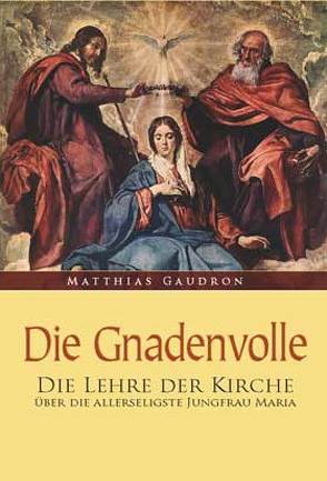 Die Gnadenvolle von Gaudron,  Matthias