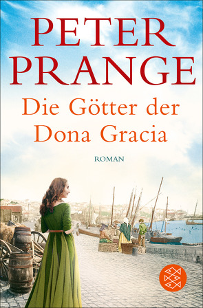 Die Götter der Dona Gracia von Prange,  Peter