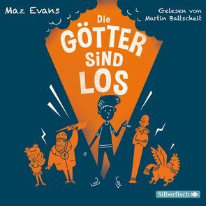 Die Götter sind los von Baltscheit,  Martin, Evans,  Maz, Rothfuss,  Ilse