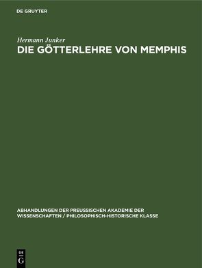 Die Götterlehre von Memphis von Junker,  Hermann