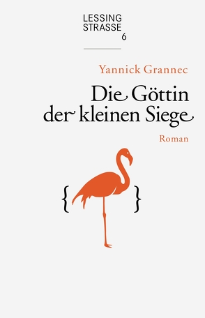 Die Göttin der kleinen Siege von Grannec,  Yannick, Wurster,  Gaby