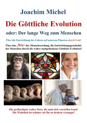 Die Göttliche Evolution! Homo Sapiens 2.0 von Michel,  Joachim