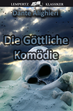 Die Göttliche Komödie von Alighieri,  Dante