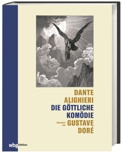 Die göttliche Komödie von Alighieri,  Dante, Doré,  Gustave, Grebe,  Anja, Naumann,  Walter