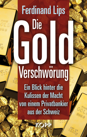 Die Gold-Verschwörung von Lips,  Ferdinand