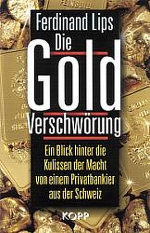 Die Gold-Verschwörung von Lips,  Ferdinand