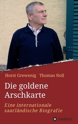 Die goldene Arschkarte von Grewenig,  Horst, Noll,  Thomas