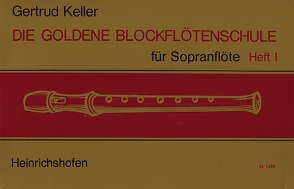 Die goldene Blockflötenschule von Keller,  Gertrud