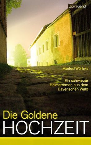 Die goldene Hochzeit von Wöhlcke,  Manfred