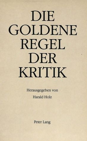 Die goldene Regel der Kritik von Holz,  Harald